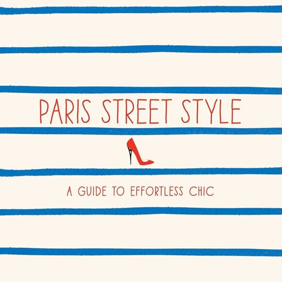 ($16) Paris Street Style: A Guide to Effortless Chic - Picture 3 of 8